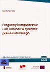Programy komputerowe i ich ochrona w systemie prawa autorskiego