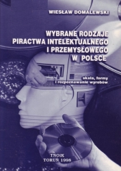 Wybrane rodzaje piractwa intelektualnego i przemysłowego w Polsce