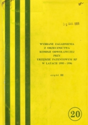 Wybrane zagadnienia z orzecznictwa Komisji odwoławczej przy Urzędzie Patentowym RP w latach 1995-1996 