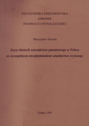 Zarys historii rzecznictwa patentowego w Polsce ze szczególnym uwzględnieniem szkolnictwa wyższego